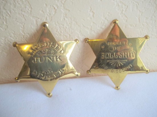 1 Brass Licensed Junk Dealer Badge & 1 Brass Forget the Bullshit No Discount Badge