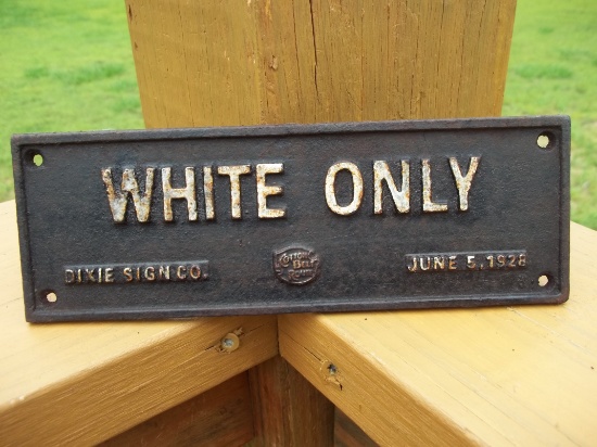 Cast Iron Segregation Sign White Only Dixie Sign Co Cotton Belt Route June 5 1928 Sign