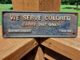 Cast Iron 1932 Sign We Serve Colored Carry Out Only Augusta Georgia Sign