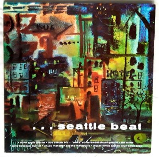 SEATTLE BEAT: Frank Sugia, Bud Schultz, Gene Boscacci, Other Jazz Artists - 1962 Vinyl LP