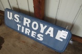 950. US ROYAL TIRE SIGN, SINGLE SIDED, 19” X 60”, HAND PAINTED OVER GRAPHIC