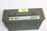 250 Rounds of 7.62 (.308) Ammo w/Ammo Can.