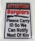 New WARNING Burglars Please Carry ID So we Can Notify Next of Kin Tin Sign