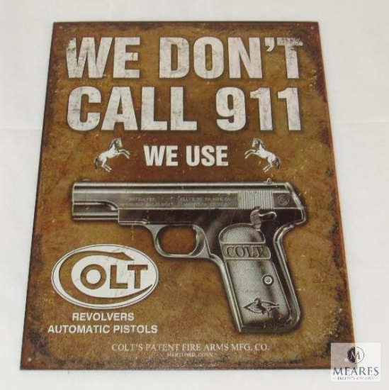 New Vintage look Tin Sign Colt Pistol "We Don't Call 911 We Use Colt"