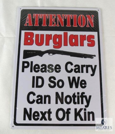 New WARNING Burglars Please Carry ID So we Can Notify Next of Kin Tin Sign