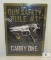 New Embossed Tin Sign Gun Safety Rule #1 Carry One - Pistol