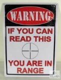 New Metal embossed Sign: WARNING IF YOU CAN READ THIS YOU ARE IN RANGE