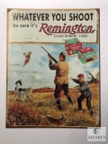 Whatever You Shoot Be Sure It's Remington Tin Sign