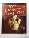We Don't Dial 911 Tin Sign