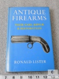 Antique firearms care, repair and restoration hardback book