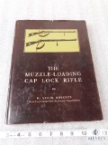 The Muzzle-loading cap lock rifle hardback book by Ned Roberts