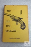 Ten Old Gun Catalogs by L.D. Satterlee hardback book.