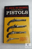 U.S. Martial and Semi-Martial single shot pistols by Charles Chapel hardback book 385 pages