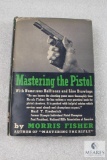 Mastering the Pistol by Morris Fisher hardback book. 156 pages