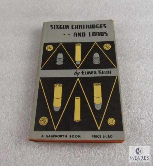 Sixgun Cartridges .. and Loads hardback book by Elmer Keith, pub. 1936