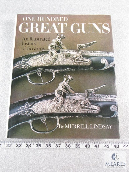 One Hundred Great Guns hardback book by Merrill Lindsay, Published 1967