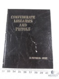 Confederate Longarms and Pistols hardback book by Richard Taylor Hill and William Edward Anthony