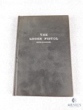 The Luger Pistol By Fred Datig hardback book First Printing Copyright 1955