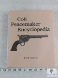 Colt Peacemaker Encyclopedia Hardback by Keith Cochran 432 pages.