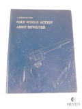 A Study of the Colt Single Action Army Revolver, Hardback, by Graham, Kopec, Moore - Rare Book!