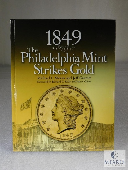 NEW - Hardback - 1849 The Philadelphia Mint Strikes Gold
