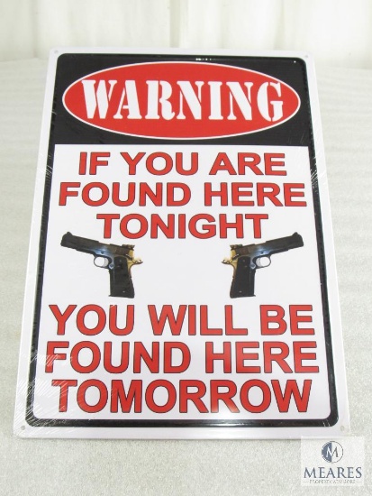 New Warning "If Found Here Tonight..." Embossed Tin Sign 17" x 12"