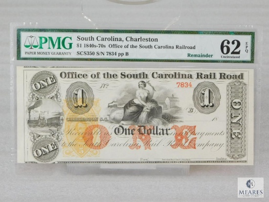 PMG Graded 62 EPQ $1 Remainder - 1840s-70s Office of the South Carolina Railroad - Charleston