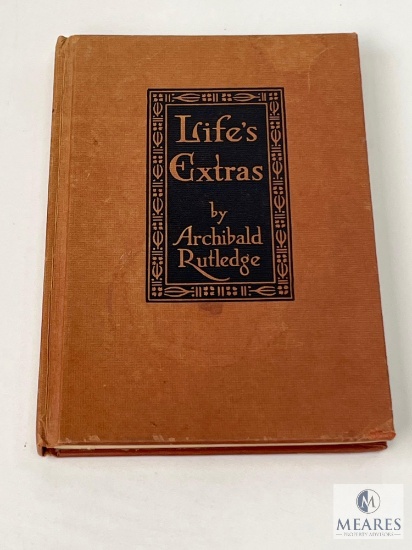 Life's Extras by Archibald Rutledge Book - Autographed by the Author December 26, 1971