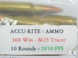 10 Rounds Accu-Rite Ammo, 308 Win, M25 Tracer, 2650 FPS