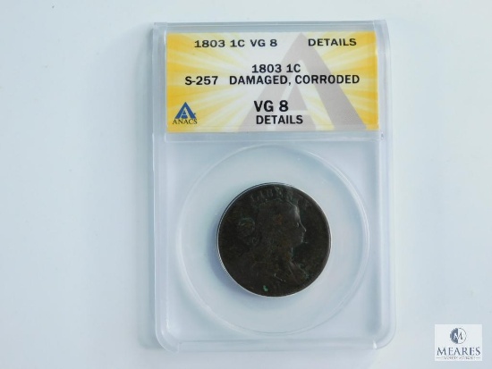 ANACS Graded 1803 Draped Bust Cent VG8 S-257 Variety - Details - Damaged, Corroded