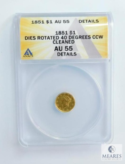 ANACS Graded 1851 Liberty Head Gold $1 Coin AU55 - Details - Dies Rotated 40 Degrees CCW - Cleaned