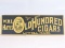 W.H.I. Hayes Old Hundred Cigars Sign