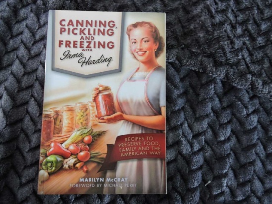 CANNING, PICKLING & FREEZING WITH IRMA HARDING