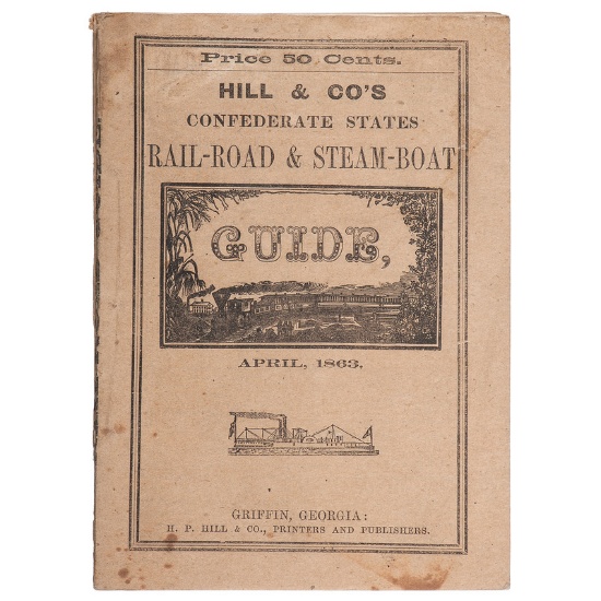 April 1863 Edition of Hill & Co's Confederate States Rail-Road and Steam-Boat Guide