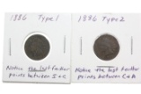 (2) 1886 Indian Head Cents Type I & II