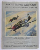 U.S. Army & Air Force Fighters 1916-61