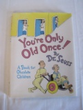 Your Only Old Once! By Dr. Seuss A Book For Obsolete Children © 1986