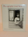 Photography Until Now by John Szarkowski The Museum of Modern Art © 1989