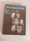 Too Young To Die Hardcover Book