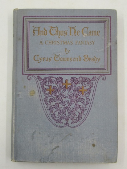 And Thus He Came 1916 | Cyrus Townsend Brady
