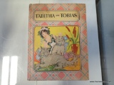 VINTAGE CHILDREN'S BOOK TITLED TABITHA AND TOBIAS DATED 1930 IN GOOD CONDITION.