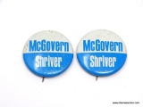 MCGOVERN-SHRIVER PRESIDENTIAL BUTTONS (2 PCS)