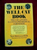 The WELL CAT Book by Terri McGinnis DVM Hardback Book TITLE: The Well Cat Book Author(s): Terri