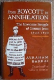 From Boycott to Annihilation German Jews Economic Struggle 1933-43 226 page, hard-back book, with