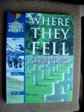 bc Where They Fell, A Walker's Guide to the Battlefields of the World TITLE: Where They Fell, A