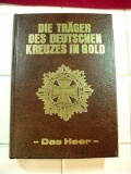 Die Trager Des Deutschen Kreuzes in Gold Das Heer German Cross in Gold The Army . TITLE: Die Trager