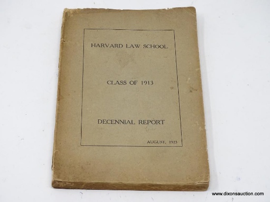 (SHOW) HARVARD LAW SCHOOL CLASS OF 1913; ANTIQUE DECENNIAL REPORT OF THE HARVARD LAW SCHOOL CLASS OF
