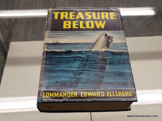 (SHOW) VINTAGE BOOK; 1940 EDITION OF "TREASURE BELOW" BY COMMANDER EDWARD ELLSBERG. IN GOOD