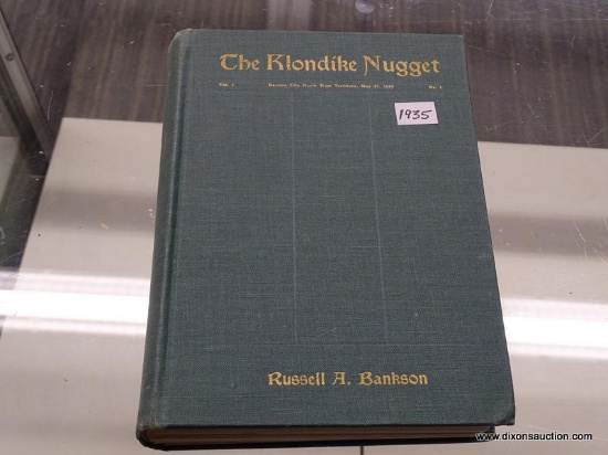 (SHOW) VINTAGE BOOK; 1935 EDITION OF "THE KLONDIKE NUGGET" BY RUSSELL A. BANKSON. IN GREAT USED