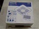 (R6) BROAN 4-SONE 70-CFM WHITE BATHROOM FAN; MODEL #771. COMES IN ORIGINAL BOX, MAY HAVE